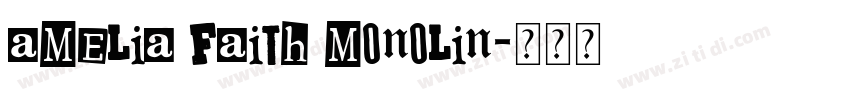Amelia Faith Monolin字体转换